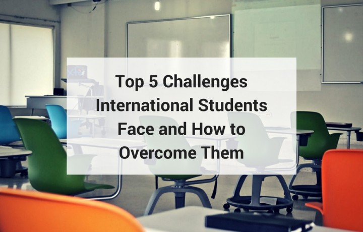 Top 5 Challenges International Students Face and How to Overcome Them