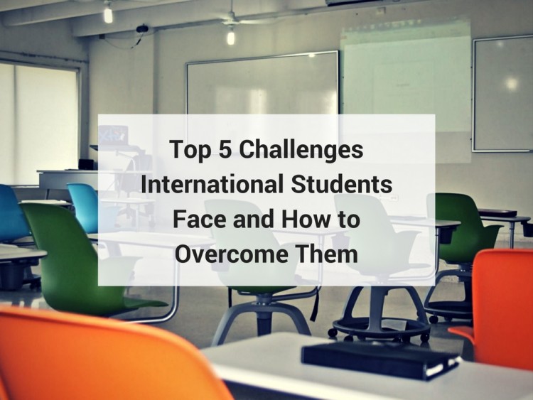 Top 5 Challenges International Students Face and How to Overcome Them