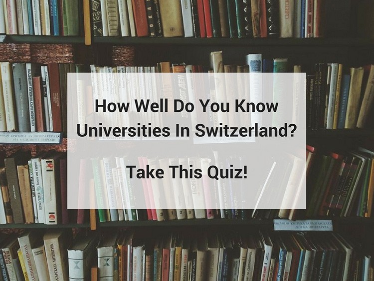 How Well Do You Know Universities In Switzerland?